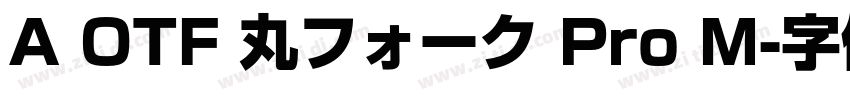 A OTF 丸フォーク Pro M字体转换